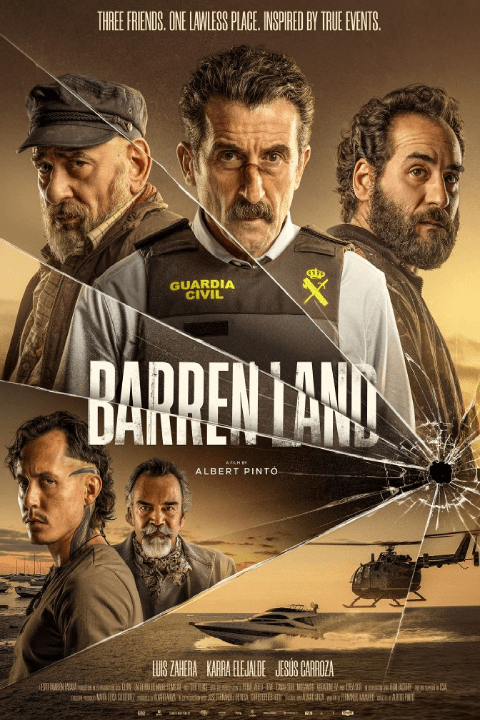Release date - March 28, 2025, Film - Barren Land, Director - Albert Pintó, Cast - Luis Zahera, Karra Elejalde, Jesús Carroza.