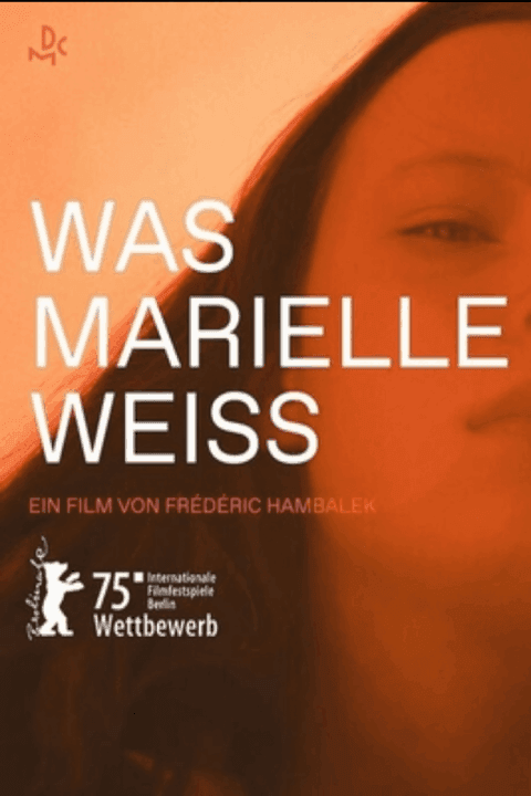 Release date - April 17,2025, Film - What Marielle Knows (was marielle weiß), Director - Frédéric Hambalek, Cast - Julia Jentsch, Felix Kramer, Laeni Geiseler.