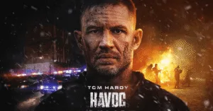 Havoc on Netflix: Tom Hardy's Gritty Return to Action