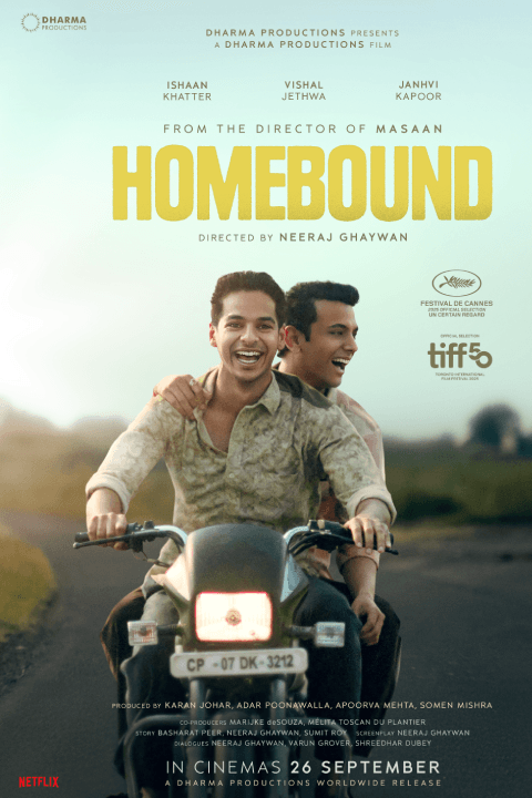 Release date: September 26, 2025, Film: Homebound, Director: Neeraj Ghaywan, Cast: Ishaan Khatter, Vishal Jethwa, Janhvi Kapoor, Harshika Parmar