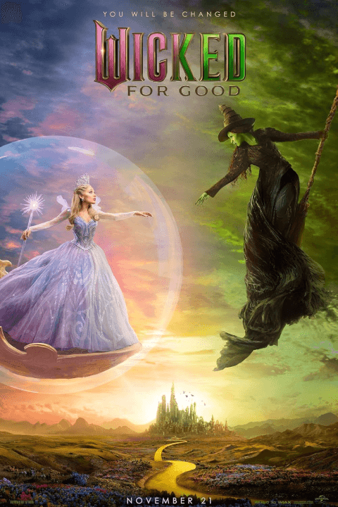 Wicked: For Good (2025) – Jon M. Chu’s Musical Fantasy Sequel Starring Cynthia Erivo and Ariana Grande