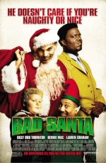 Bad Santa 2003 film poster featuring Billy Bob Thornton as a cynical mall Santa