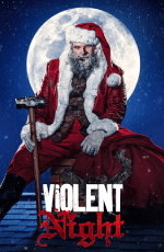 Violent Night 2022 film poster showing a violent action-hero take on Santa Claus