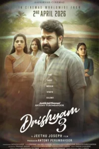 Release date: 02/04/2026 | Film: Drishyam 3 | Director: Jeethu Joseph | Cast: Mohanlal, Meena, Ansiba Hassan