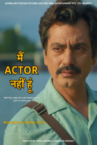 Release date: 08/05/2026 | Film: Main Actor Nahin Hoon | Director: Aditya Kripalani | Cast: Nawazuddin Siddiqui, Chitrangada Satarupa