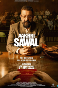 Release date: 08/05/2026 | Film: Aakhri Sawal | Director: Abhijeet Mohan Warang | Cast: Sanjay Dutt, Namashi Chakraborty, Amit Sadh