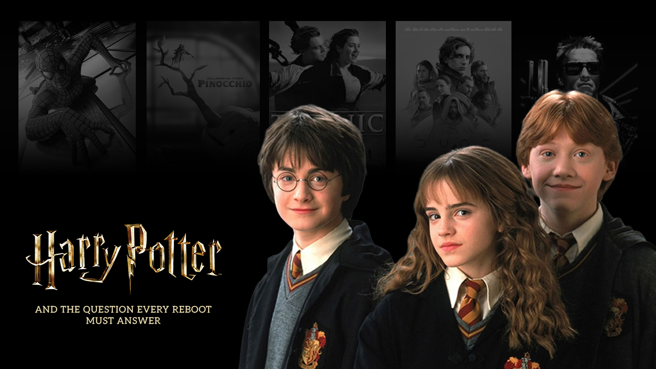 Harry Potter and the Question Every Reboot Must Answer