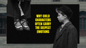 Why Child Characters Carry the Deepest Emotions in Cinema